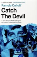 Kniha: Catch the Devil (Pamela Colloff). Octopus Publishing Group, 2026 Kniha: Catch the Devil (Pamela Colloff). Octopus Publishing Group, 2026