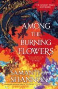 Kniha: Among the Burning Flowers (Samantha Shannon). Bloomsbury, 2026 Kniha: Among the Burning Flowers (Samantha Shannon). Bloomsbury, 2026