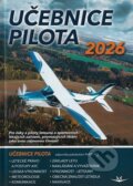 Kniha: Učebnice pilota 2026 (Svět křídel). Svět křídel, 2026 Kniha: Učebnice pilota 2026 (Svět křídel). Svět křídel, 2026