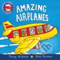 Kniha: Amazing Airplanes (Ant Parker a Tony Mitton). Kingfisher, 2017 Kniha: Amazing Airplanes (Ant Parker a Tony Mitton). Kingfisher, 2017