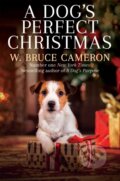 Kniha: A Dog's Perfect Christmas (W. Bruce Cameron). Pan Books, 2020 Kniha: A Dog's Perfect Christmas (W. Bruce Cameron). Pan Books, 2020