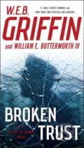 Kniha: Broken Trust (W.E.B. Griffin a William Butterworth). , 2017 Kniha: Broken Trust (W.E.B. Griffin a William Butterworth). , 2017