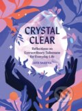 Kniha: Crystal Clear (Jaya Saxena). Quirk Books, 2020 Kniha: Crystal Clear (Jaya Saxena). Quirk Books, 2020