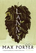 Kniha: Lanny (Max Porter). , 2020 Kniha: Lanny (Max Porter). , 2020