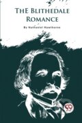 Kniha: The Blithedale Romance (Nathaniel Hawthorne). Double 9 Books LLP, 2023 Kniha: The Blithedale Romance (Nathaniel Hawthorne). Double 9 Books LLP, 2023