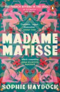 Kniha: Madame Matisse (Sophie Haydock). Transworld, 2026 Kniha: Madame Matisse (Sophie Haydock). Transworld, 2026