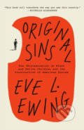 Kniha: Original Sins (Eve L. Ewing). Random House, 2026 Kniha: Original Sins (Eve L. Ewing). Random House, 2026