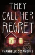 Kniha: They Call Her Regret (Channelle Desamours). Wednesday Books, 2026 Kniha: They Call Her Regret (Channelle Desamours). Wednesday Books, 2026