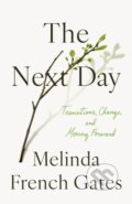 Kniha: The Next Day (Melinda French Gates). Flatiron Books, 2025 Kniha: The Next Day (Melinda French Gates). Flatiron Books, 2025