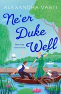 Kniha: Ne'er Duke Well (Alexandra Vasti). , 2024 Kniha: Ne'er Duke Well (Alexandra Vasti). , 2024