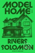 Kniha: Model Home (Rivers Solomon). MCD, 2024 Kniha: Model Home (Rivers Solomon). MCD, 2024