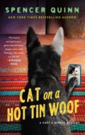 Kniha: Cat on a Hot Tin Woof (Spencer Quinn). Minotaur Books, 2027 Kniha: Cat on a Hot Tin Woof (Spencer Quinn). Minotaur Books, 2027