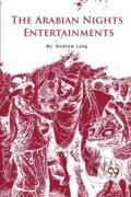 Kniha: The Arabian Nights Entertainments (Andrew Lang). Double 9 Books LLP, 2023 Kniha: The Arabian Nights Entertainments (Andrew Lang). Double 9 Books LLP, 2023