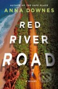 Kniha: Red River Road (Anna Downes). Minotaur Books, 2024 Kniha: Red River Road (Anna Downes). Minotaur Books, 2024