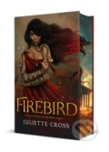 Kniha: The Firebird (Juliette Cross). , 2025 Kniha: The Firebird (Juliette Cross). , 2025