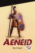 Kniha: The Aeneid (Virgil). Double 9 Books LLP, 2023 Kniha: The Aeneid (Virgil). Double 9 Books LLP, 2023