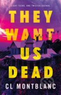 Kniha: They Want Us Dead (CL Montblanc). Wednesday Books, 2026 Kniha: They Want Us Dead (CL Montblanc). Wednesday Books, 2026
