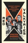 Kniha: Red Valkyries (Kristen R. Ghodsee). Verso, 2026 Kniha: Red Valkyries (Kristen R. Ghodsee). Verso, 2026