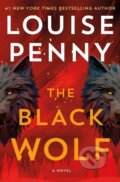 Kniha: Black Wolf (Louise Penny). Minotaur Books, 2025 Kniha: Black Wolf (Louise Penny). Minotaur Books, 2025