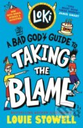 Kniha: Loki: A Bad God's Guide to Taking the Blame (Louie Stowell). Walker books, 2026 Kniha: Loki: A Bad God's Guide to Taking the Blame (Louie Stowell). Walker books, 2026