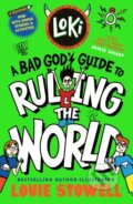 Kniha: Loki: A Bad God's Guide to Ruling the World (Louie Stowell). Walker books, 2026 Kniha: Loki: A Bad God's Guide to Ruling the World (Louie Stowell). Walker books, 2026