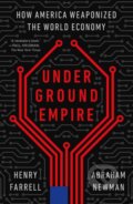 Kniha: Underground Empire (Abraham Newman a Henry Farrell). , 2024 Kniha: Underground Empire (Abraham Newman a Henry Farrell). , 2024