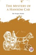 Kniha: The Mystery of a Hansom CAB (Fergus Hume). Double 9 Books LLP, 2023 Kniha: The Mystery of a Hansom CAB (Fergus Hume). Double 9 Books LLP, 2023