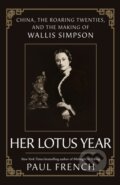 Kniha: Her Lotus Year (Paul French). St. Martin's Press, 2024 Kniha: Her Lotus Year (Paul French). St. Martin's Press, 2024