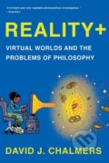 Kniha: Reality+ (David J. Chalmers). W. W. Norton & Company, 2023 Kniha: Reality+ (David J. Chalmers). W. W. Norton & Company, 2023
