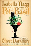 Kniha: Isabella Nagg and the Pot of Basil (Oliver Darkshire). W. W. Norton & Company, 2026 Kniha: Isabella Nagg and the Pot of Basil (Oliver Darkshire). W. W. Norton & Company, 2026