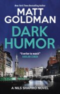 Kniha: Dark Humor (Matt Goldman). Severn House, 2026 Kniha: Dark Humor (Matt Goldman). Severn House, 2026