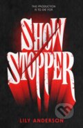 Kniha: Showstopper (Lily Anderson). Square Fish, 2026 Kniha: Showstopper (Lily Anderson). Square Fish, 2026