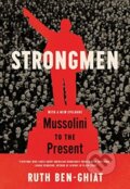 Kniha: Strongmen (Ruth Ben-Ghiat). W. W. Norton & Company, 2021 Kniha: Strongmen (Ruth Ben-Ghiat). W. W. Norton & Company, 2021