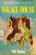 Kniha: Solace House (Will Maclean). Atlantic Books, 2026 Kniha: Solace House (Will Maclean). Atlantic Books, 2026