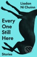 Kniha: Every One Still Here (Liadan Ni Chuinn). FSG Originals, 2026 Kniha: Every One Still Here (Liadan Ni Chuinn). FSG Originals, 2026