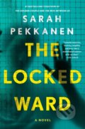 Kniha: Locked Ward (Sarah Pekkanen). St. Martin's Press, 2025 Kniha: Locked Ward (Sarah Pekkanen). St. Martin's Press, 2025