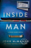 Kniha: The Inside Man (John McMahon). Minotaur Books, 2026 Kniha: The Inside Man (John McMahon). Minotaur Books, 2026