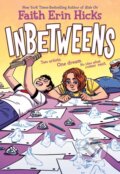 Kniha: Inbetweens (Faith Erin Hicks). First Second, 2026 Kniha: Inbetweens (Faith Erin Hicks). First Second, 2026