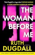 Kniha: The Woman Before Me (Ruth Dugdall). HQ, 2026 Kniha: The Woman Before Me (Ruth Dugdall). HQ, 2026