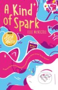 Kniha: A Kind of Spark (Elle McNicoll). MacMillan, 2026 Kniha: A Kind of Spark (Elle McNicoll). MacMillan, 2026