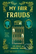 Kniha: My Fair Frauds (Jennifer Thorne a Lee Kelly). , 2026 Kniha: My Fair Frauds (Jennifer Thorne a Lee Kelly). , 2026