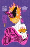Kniha: Zoey Is Too Drunk for This Dystopia (Jason Pargin). St. Martins Griffin, 2024 Kniha: Zoey Is Too Drunk for This Dystopia (Jason Pargin). St. Martins Griffin, 2024