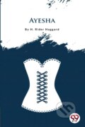 Kniha: Ayesha (H. Rider Haggard). Double 9 Books LLP, 2022 Kniha: Ayesha (H. Rider Haggard). Double 9 Books LLP, 2022
