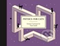 Kniha: Physics for Cats (Tom Gauld). Drawn and Quarterly, 2025 Kniha: Physics for Cats (Tom Gauld). Drawn and Quarterly, 2025