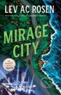 Kniha: Mirage City (Lev AC Rosen). Minotaur Books, 2025 Kniha: Mirage City (Lev AC Rosen). Minotaur Books, 2025