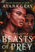 Kniha: Beasts of Prey (Ayana Gray). , 2022 Kniha: Beasts of Prey (Ayana Gray). , 2022