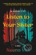 Kniha: Listen to Your Sister (Neena Viel). St. Martins Griffin, 2025 Kniha: Listen to Your Sister (Neena Viel). St. Martins Griffin, 2025