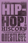 Kniha: Hip-hop Is History (Questlove). Picador, 2025 Kniha: Hip-hop Is History (Questlove). Picador, 2025