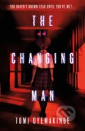 Kniha: Changing Man (Tomi Oyemakinde). Square Fish, 2024 Kniha: Changing Man (Tomi Oyemakinde). Square Fish, 2024