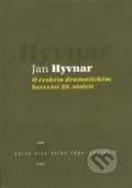 Kniha: O českém dramatickém herectví 20. století (Jan Hyvnar). Kant, 2008 Kniha: O českém dramatickém herectví 20. století (Jan Hyvnar). Kant, 2008